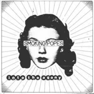 Into the Agony by Smoking Popes Vinyl Album