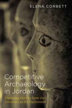 Competitive Archaeology in Jordan by Elena Corbett Hardback