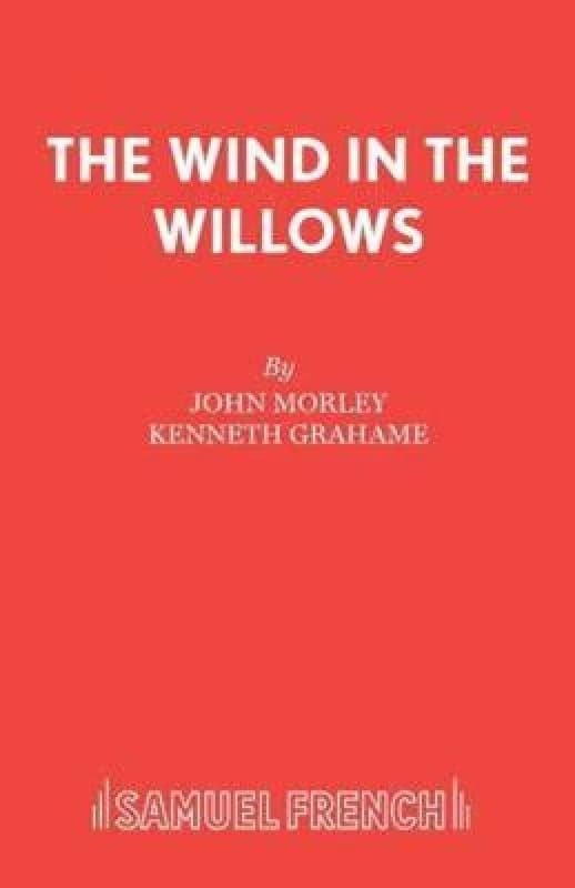 The Wind in the Willows by John Morley and Kenneth Grahame Paperback