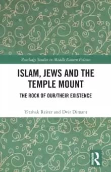 Islam Jews and the Temple MountThe Rock of Our/Their Existence