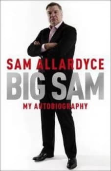 Big Sam by Sam Allardyce Book