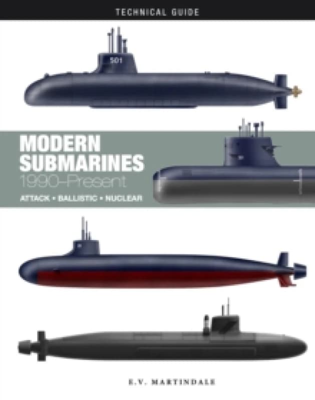 Modern Submarines : Attack * Ballistic * Nuclear Hardback