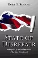 state of disrepair fixing the culture and practices of the state department
