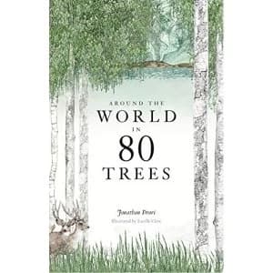 Around the World in 80 Trees Hardback 2018