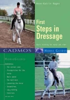 First Steps in Dressage by Anne-Katrin Hagen Paperback