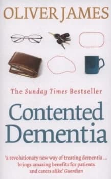 Contented Dementia by Oliver James Paperback