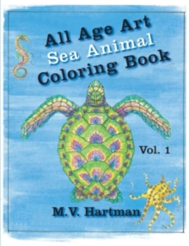 All Age Art -- Sea Animal Coloring Book : Volume 1 Paperback / softback