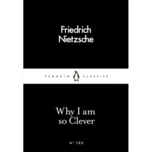 Why I Am so Clever by Friedrich Nietzsche (Paperback, 2016)