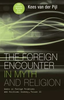 The Foreign Encounter in Myth and Religion by Kees Van Der Pijl Hardback