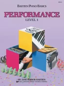 Bastien Piano Basics - Performance (Level 1) by Bastien James