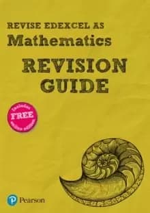 Pearson REVISE Edexcel AS Maths Revision Guide : (with free online Revision Guide) for home learning, 2021 assessments and 2022 exams