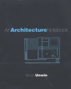 An Architecture Notebook by Simon Unwin Paperback