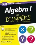 algebra i 1 001 practice problems for dummies