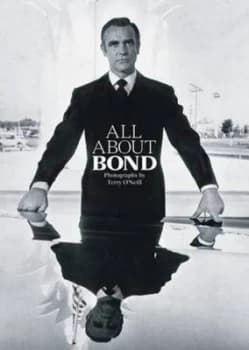 All about Bond by Terry Oneill Hardback