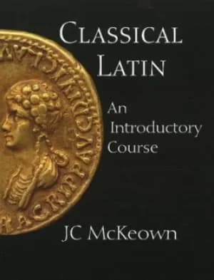 Classical Latin by JC McKeown