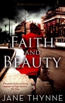 Faith and Beauty by Jane Thynne Paperback