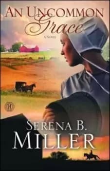 An uncommon grace - Serena Miller - Paperback - Used