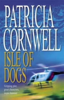 Isle of Dogs by Patricia Cornwell Hardback