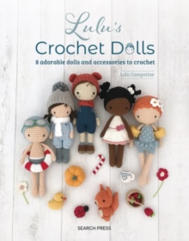 Lulu's Crochet Dolls : 8 Adorable Dolls and Accessories to Crochet Paperback / softback
