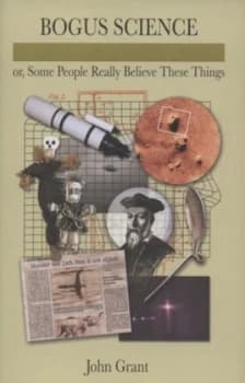 Bogus Science by John Grant Hardback