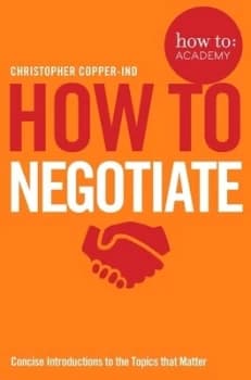 How to - negotiate by Christopher Copper-Ind
