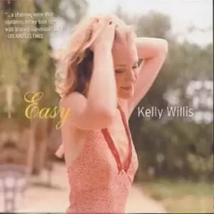 Easy by Kelly Willis CD Album