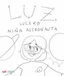 Luz Lucero, nina astronauta