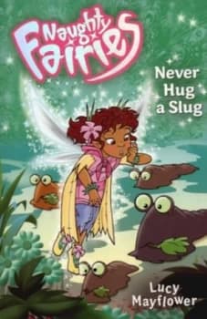 Never Hug a Slug by Lucy Mayflower Paperback