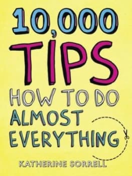 10000 Tips by Katherine Sorrell Paperback