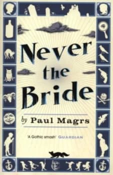 Never the Bride by Paul Magrs Paperback