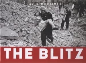 The Blitz by Gavin Mortimer Hardback