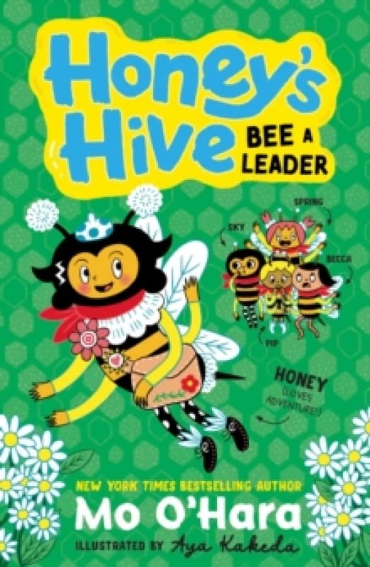Honey's Hive Bee a Leader Paperback / softback