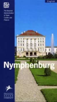 Nymphenburg by Elmar D Schmid and Garten Und Seen Bayerische Verwaltung Der Staatlichen Schlosser Paperback