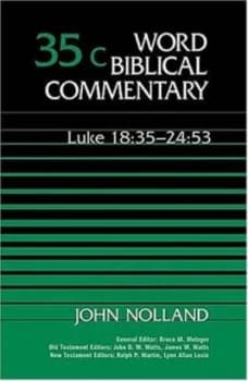 Word Biblical Commentary. Vol. 35c Luke 18 35-24 53 by John Nolland Hardback