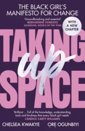 Taking up space by Chelsea Kwakye