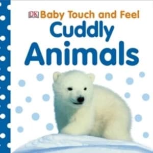 Cuddly Animals by DK (Board book, 2011)