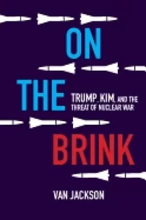 on the brink trump kim and the threat of nuclear war