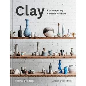 Clay: Contemporary Ceramic Artisans by Keith Brymer Jones, Amber Creswell Bell (Hardback, 2017)