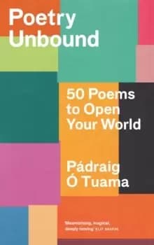Poetry Unbound : 50 Poems to Open Your World