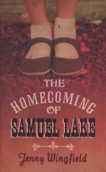 The Homecoming of Samuel Lake by Jenny Wingfield Hardback
