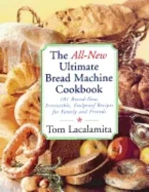 all new ultimate bread machine cookbook 101 brand new irresistible foolproo