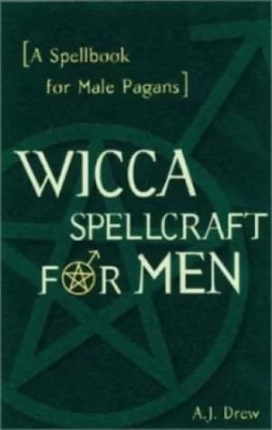 Wicca spellcraft for men by A. J Drew