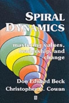 Spiral Dynamics by Don Edward Beck Hardback