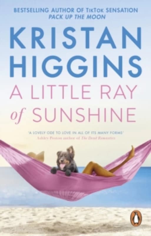 A Little Ray of Sunshine : A beautiful and romantic novel guaranteed to make you laugh and cry, from the bestselling author of TikTok sensation Pack u
