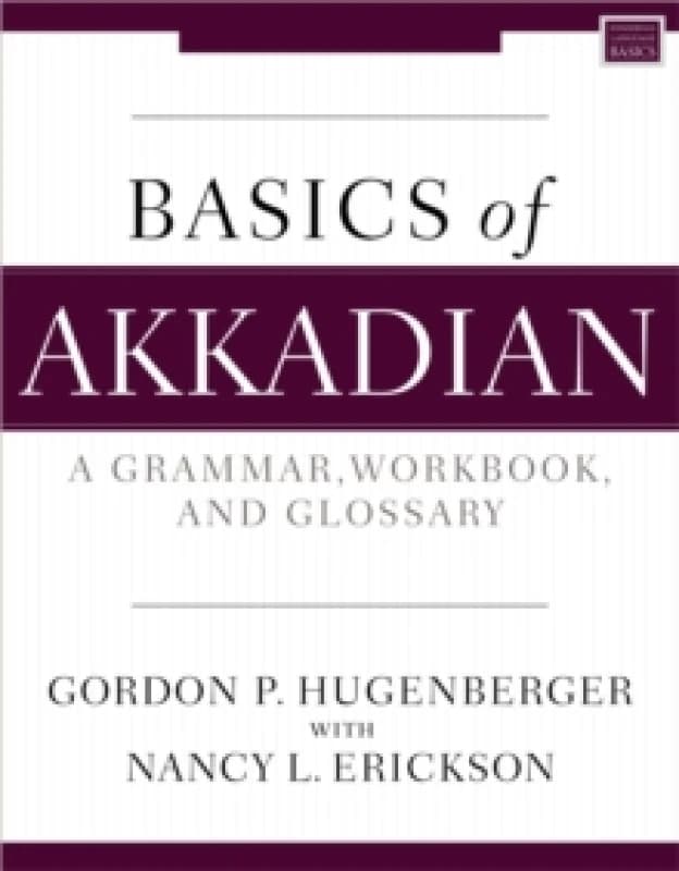 Basics of Akkadian. Paperback. By Gordon Paul Hugenberger, Nancy L Erickson Books