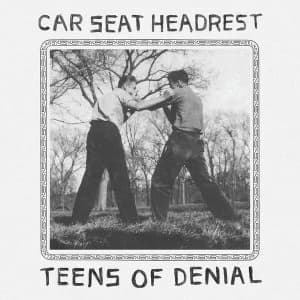 Car Seat Headrest - Teens Of Denial Vinyl