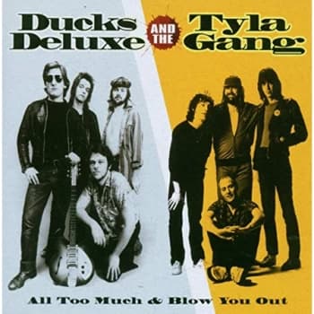 Ducks Deluxe And Tyla Gang - All Too Much/Blow You Out CD