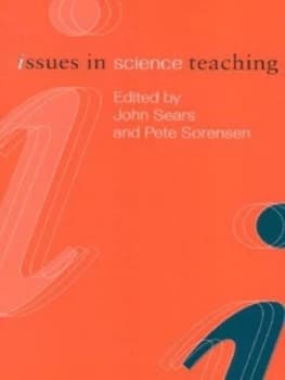 Issues in Science Teaching by John Sears Paperback