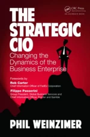 The Strategic CIOChanging the Dynamics of the Business Enterprise