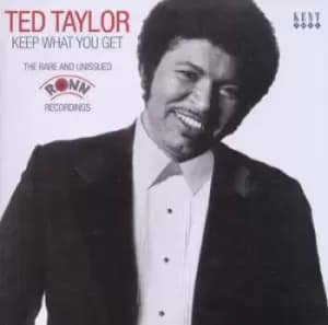 Ted Taylor - Keep What You Get: The Rare and Unissued Ronn Recordings CD Album - Used